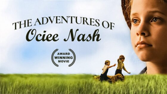 The Adventures of Ociee Nash | 4K | Christian Adventure Movie - Full Movies, Movies & TV - Bigtime - Christian Movies