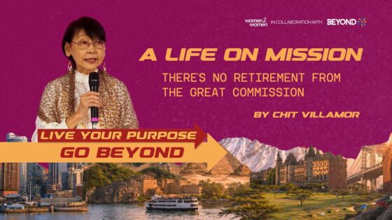 A Life on Mission: There's No Retirement from the Great Commission (Chit Villamor) | WOW Life Story - Calling, Ministry Related, Testimonies - CCF Women2Women Ministry