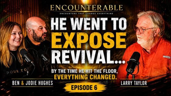He Went to Expose Revival… Then Everything Changed | Larry Taylor | Encounterable Ep. 6 - Encounters, Gospel Ministers, Public Figures - Encounterable Podcast