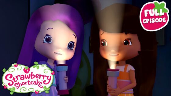 Berry Bitty Adventures 🍓 Spooky Stories in the dark! 🍓 Full Episode🍓 Cartoon for Kids - Kids TV Series, Kingdom Kids Zone - Strawberry Shortcake - WildBrain