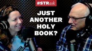 Six Reasons We Trust the Bible Over Every Other Holy Book - Is the Bible Reliable?, Truth Seekers - Stand to Reason