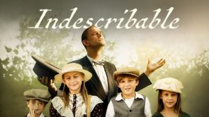 Indescribable | 2013 | Faith | Drama Film | Christian Movie - Full Movies, Movies & TV - Bigtime - Christian Movies