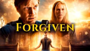 Forgiven | 2016 | Christian Movie | Family Drama | Full Film - Full Movies, Movies & TV - Bigtime - Christian Movies