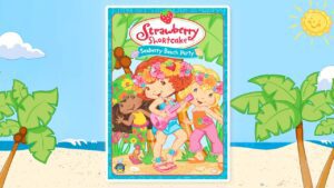 Strawberry Shortcake Full Movie ⭐ Sea Berry Beach Party ⭐ Cartoon for Kids - Kids TV Series, Kingdom Kids Zone - Strawberry Shortcake - WildBrain