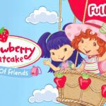 The Friendship Club ☁️🎈 | Full Movie | Strawberry Shortcake - Kids TV Series, Kingdom Kids Zone - Strawberry Shortcake - WildBrain