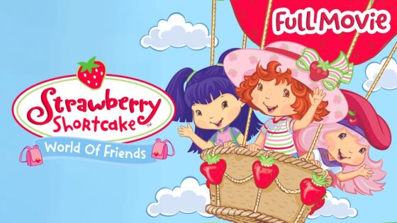 The Friendship Club ☁️🎈 | Full Movie | Strawberry Shortcake - Kids TV Series, Kingdom Kids Zone - Strawberry Shortcake - WildBrain