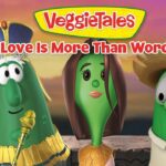 Love Is More Than Words 💝 Stories of Bravery, Sacrifice, and Friendship 🙏 VeggieTales - Kids TV Series, Kingdom Kids Zone - VeggieTales Official