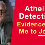 Atheist Detective: Why I Became a Christian - Authors, Public Figures, Testimonies - 100huntley