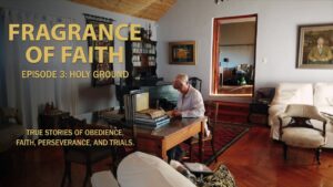 Fragrance of Faith | Episode 3 | Holy Ground - Documentaries, Movies & TV - Vision Video