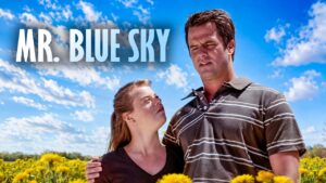 Mr. Blue Sky | 2007 | Christian Drama Movie - Full Movies, Movies & TV - Bigtime - Christian Movies