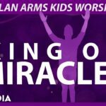 KING OF MIRACLES || MOTIONS & LYRICS || @dylanarmskidsworship - Kingdom Kids Zone, Sing With Me - Kid Kardia