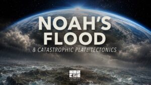 Noah's Flood & Catastrophic Plate Tectonics 🌍 Could Noah's Flood Explain the Continents? - Full Movies, Movies & TV - EncourageTV