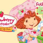 Cooking Up Fun 🍰🥄 | Full Movie | Strawberry Shortcake - Kids TV Series, Kingdom Kids Zone - Strawberry Shortcake - WildBrain