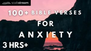 Fall Asleep to Bible Verses for Anxiety - Hope & Healing, Meditations - SOAKSTREAM - Healing Scriptures