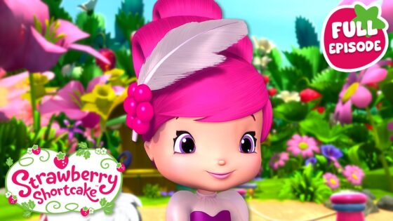 Raspberry's Brand-New Style! π Berry Bitty Adventures π Full Episode π Cartoon for Kids - Kids TV Series, Kingdom Kids Zone - Strawberry Shortcake - WildBrain