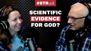 Why We Don’t Need a Scientific Experiment to Know God Exists - Does God Exist?, Truth Seekers - Stand to Reason