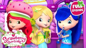 The Berry Band's First Practice 🍓 Berry Bitty Adventures 🍓 Full Episode 🍓 Cartoon for Kids - Kids TV Series, Kingdom Kids Zone - Strawberry Shortcake - WildBrain