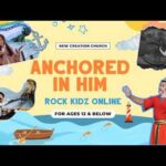 Anchored In Him | Rock Kidz Childrenโs Lesson | New Creation Church - Kingdom Kids Zone, Seed of Faith, Shows - New Creation Church