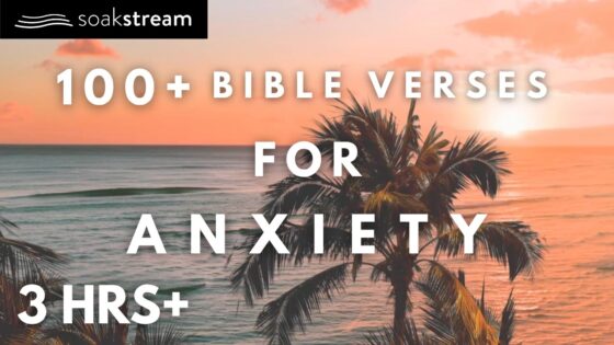 Bible Sleep Audio For Anxiety, Fear & Worry - Hope & Healing, Meditations - SOAKSTREAM - Healing Scriptures