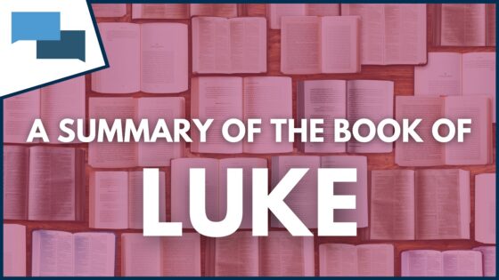 A Summary of the Book of Luke | GotQuestions.org - Bible Study, Movies & TV - Got Questions Ministries