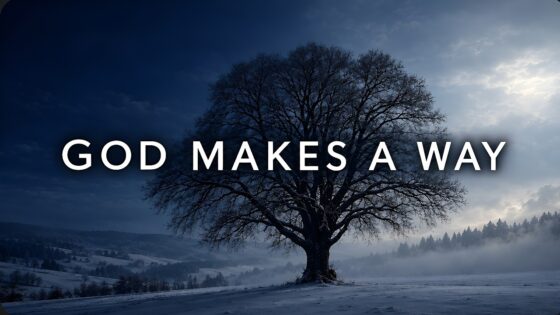 When You See No Way, God Will Make One - Hope & Healing, Meditations - Atmosphere of Grace