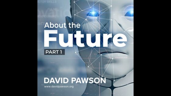 About the Future – Part 1 - Sermons & Teaching - David Pawson - Official